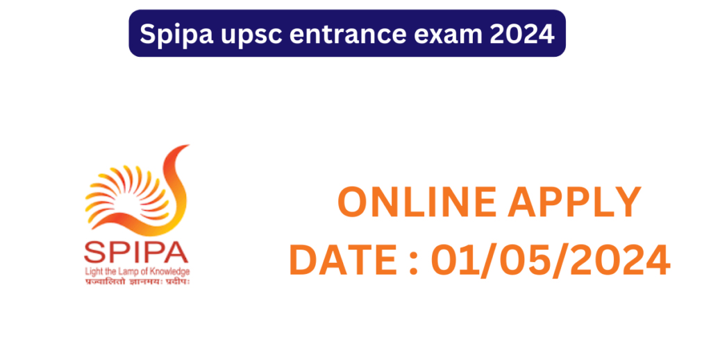 Spipa upsc entrance exam 2024