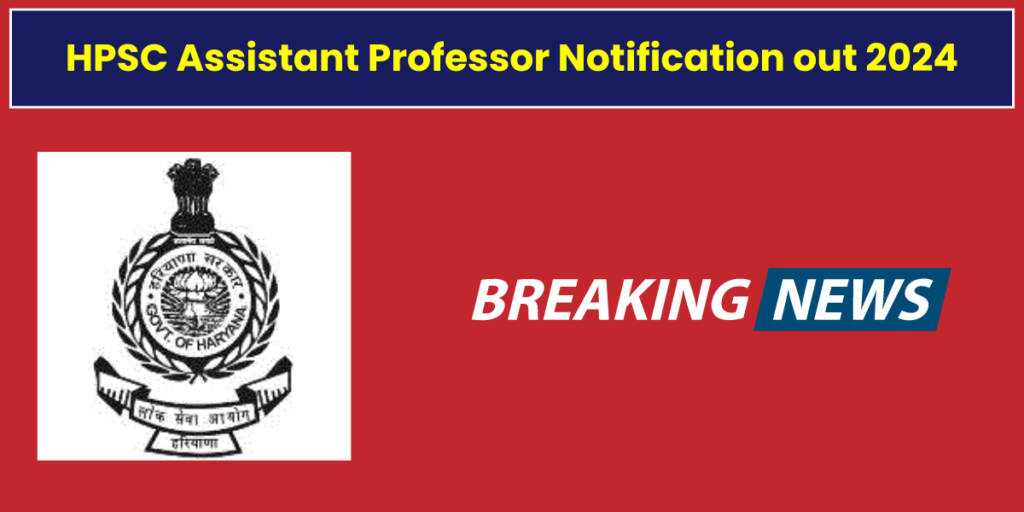 HPSC Assistant Professor Notification out 2024